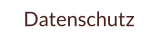 Datenschutz